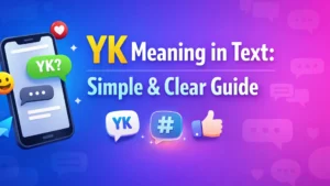 YK Meaning in Text Simple & Clear Guide