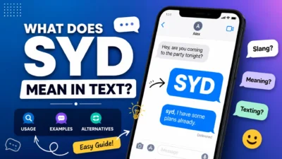 What Does 'syd meaning in text' Mean in Text? Usage, Examples & Alternatives