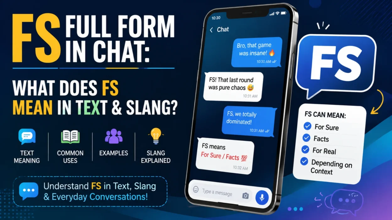 FS full form in chat and text slang meanings including For Sure, Facts, and For Real