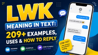 LWK meaning in text with 209+ examples, uses, and ways to reply