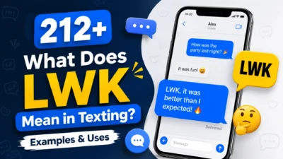What Does LWK Mean in Texting? Smartphone chat example explaining LWK meaning with real texting uses and examples.