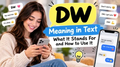 DW meaning in text explained with messaging examples, chat bubbles, and a woman texting on her phone.