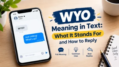 WYO meaning in text explained with a smartphone chat, common uses, and examples of how to reply.
